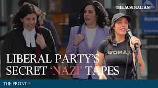 Inside the Liberal Party’s secret ‘Nazi’ tapes (Podcast)