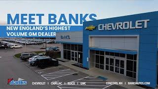 Meet Banks // New England's Highest Volume GM Dealer