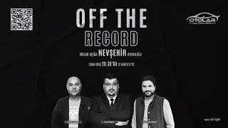 OFF THE RECORD 4. BÖLÜM (CAN TAŞKIN - TANER DEMİR - CANER  DEMİR)