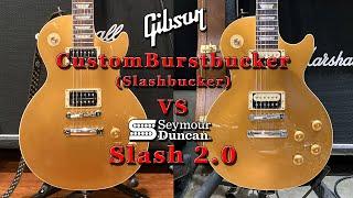 Gibson Custom Burstbucker(Slashbucker) VS Seymour Duncan Slash 2.0 Comparison