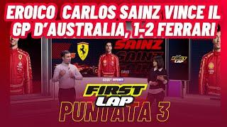 FirstLap - Puntata 3 - Commento F1 | Eroico #Sainz vince il GP D'Australia | Doppietta #Ferrari