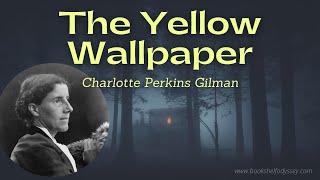 Bookshelf Odyssey Ep. 15: The Yellow Wallpaper by Charlotte Perkins Gilman