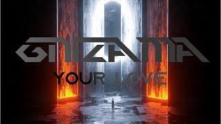 Gnizama - Your Love