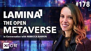 Lamina1: Crafting the Decentralized Metaverse | Rebecca Barkin - CEO of Lamina1