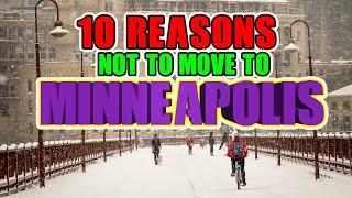 10 NOT to live in Minneapolis, Minnesota. (Not Just the cold)