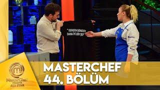 MasterChef Türkiye All Star 44. Bölüm