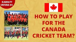 How to play for Canada Cricket Team? | Criteria to play for the Canadian Cricket Team