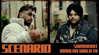 Sammohit - Scenario | Mahlan Wala 59 | Official music video |