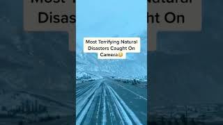 Most Terrifying Natural Disasters Caught On Camera  #shorts