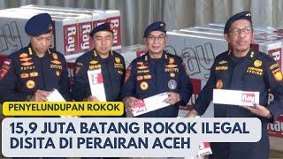 Bea Cukai Tangkap 15,9 Juta Batang Rokok Ilegal di Perairan Aceh