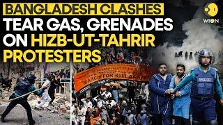 Bangladesh Clash: Tear Gas And Sound Grenades On Hizb-ut-Tahrir Protesters I WION Originals