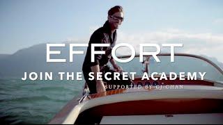 Effort - by Secret Entourage Academy