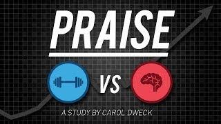 Carol Dweck - A Study on Praise and Mindsets