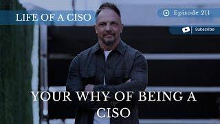 Your WHY of Being a CISO