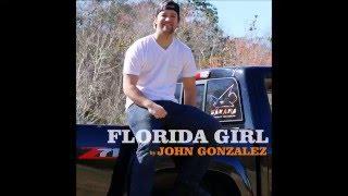 John Gonzalez- Florida Girl (Official)