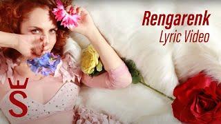 Sertab  Erener - Rengarenk (Lyric Video)