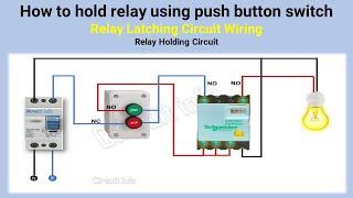 Relay Latching and Holding circuit l How to hold relay using push button switch @CircuitInfo#latest