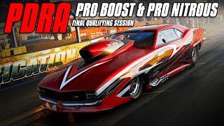 PDRA - Pro Nitrous & Pro Boost Final Qualifying Session - MIR!