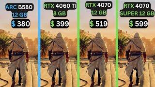 INTEL ARC B580 vs RTX 4060 TI vs RTX 4070 vs RTX 4070 SUPER