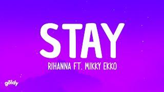 Rihanna - Stay (Lyrics) ft. Mikky Ekko