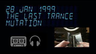 1999 0128 Last Trance Mutation Pt1: DJ IZIKIL. Tristan,Hallucinogen [cassette] "ТрансНіколиНеВмирає"