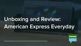 American Express Everyday Credit Card Review And Unboxing - Credit Card Insider