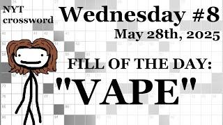 Wednesday, 5/28/25 -- NYT Crossword with Sam