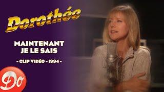 Dorothée - Maintenant je le sais | CLIP OFFICIEL - 1994