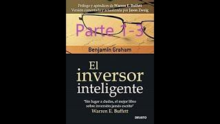 AUDIOLIBRO (1-3) EL INVERSOR INTELIGENTE Benjamin Graham