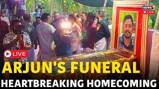 Arjun Funeral LIVE | Ankola Landslide: Arjun's Mortal Remains Cremated At Kozhikode Residence | N18L