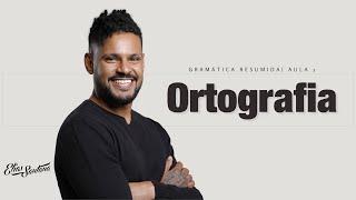 Ortografia e acentuação | Gramática resumida | Elias Santana