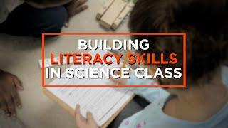 4 Ways to Build Literacy Into Science Lessons