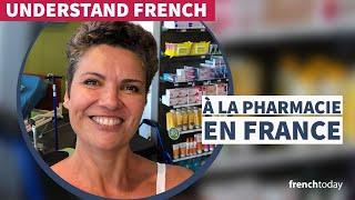 Malade en France: pharmacie et médicaments - Sick in France: pharmacy and drugs