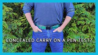 Concealed Carry on a Pen Test?