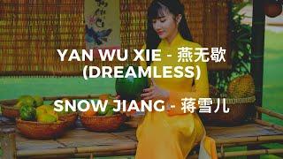  Snow Jiang - Yan Wu Xie (Dreamless) [ES/CH/Pinyin]