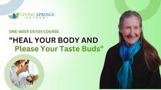 Rejuvenate Mind, Body, & Soul: The Ultimate Detox | Living Springs Retreat