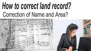 Correction of Name and Area in land record | Registry / Fard ?