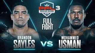 Brandon Sayles vs Mohammed Usman | PFL 3, 2021