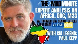 Expert CIA Analysis – Africa, China, Russia, DRC, M23 | Two CIA Legends Share Insights