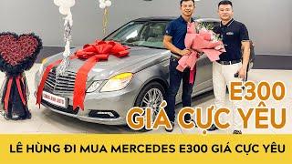 Lê Hùng đi mua xe ô tô cũ Mercedes E300 W212 đẹp long lanh, giá cực yêu | Autodaily