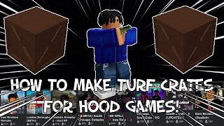 How to make a Turf Crate for Roblox hood games!