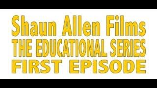 Shaun Allen Films: The Educational Series (Intro)