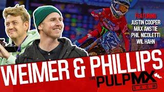 PulpMX Show 598 - Justin Cooper, Max Anstie, Wil Hahn & Phil w/ Jake Weimer & Lewis Phillips