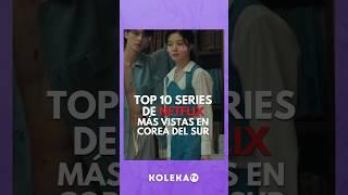 Top 10 Series de Netflix Más Populares en Corea del Sur  #kdrama #seriescoreanas #netflix #kdrama