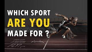 What Sport are you made for ? Personality Test