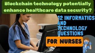 Nursing Informatics Unveiled: 12 Essential Questions for Modern Healthcare