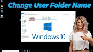 [GUIDE] How to Change User Folder Name Windows 10 Easily