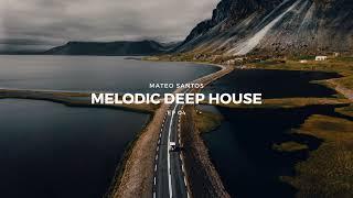 Melodic Deep House | EP 04 | 2022 - Ben Bohmer, Tinlicker, OCULA,  Sultan + Shepard, Hosini...