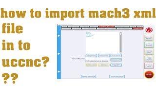 How to import xml file form mach3 to uccnc