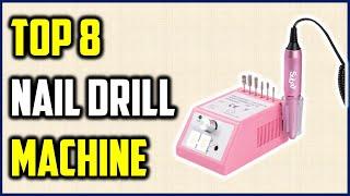 Best Nail Drill Machine 2023 | Top 8 Best Nail Drills for Expert-Level Buffing and Shaping